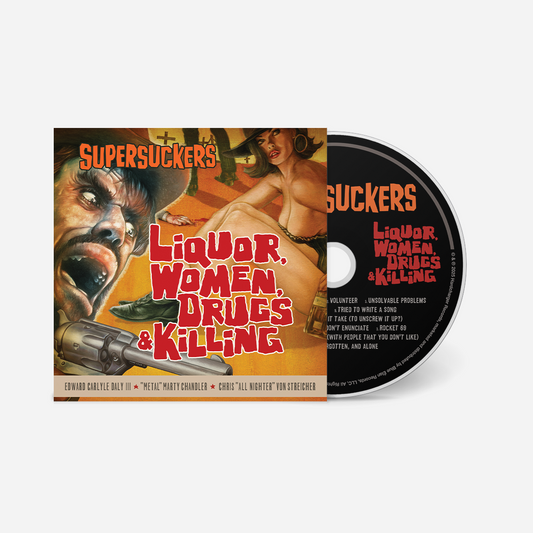 Liquor, Women, Drugs & Killing - CD