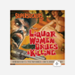Liquor, Women, Drugs & Killing - LP